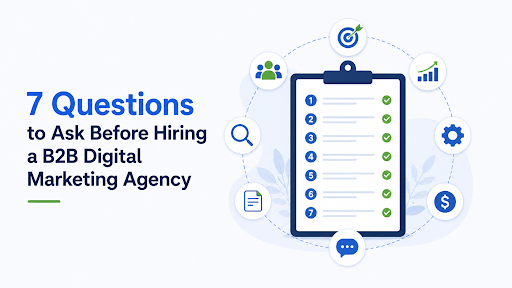 7-questions-ask-before-hiring-b2b-digital-marketing-agency