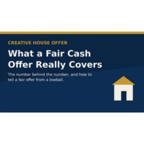 What a Fair Cash Offer Really Covers, From Someone Who Makes Them